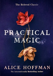 Practical Magic (Alice Hoffman)