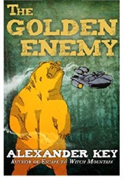 The Golden Enemy (Alexander Key)