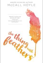 The Thing With Feathers (McCall Hoyle)