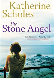 The Stone Angel (Katherine Scholes)