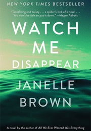 Watch Me Disappear (Janelle Brown)