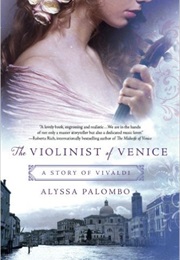 The Violinist of Venice: A Story of Vivaldi (Alyssa Palombo)