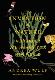 The Invention of Nature (Andrea Wulf)