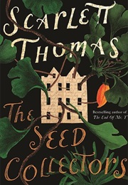 The Seed Collectors (Scarlett Thomas)