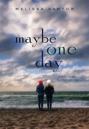 Maybe One Day (Melissa Kantor)