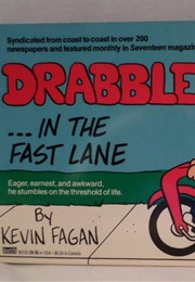 Drabble...In the Fast Lane (Kevin Fagan)