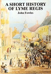 A Short History of Lyme Regis (John Fowles)