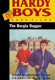 The Borgia Dagger (Hardy Boys: Casefiles, #13) (Franklin W. Dixon)