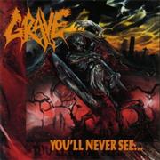 Grave - You&#39;ll Never See