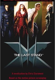 X-Men: The Last Stand (Movie Novelization) (Chris Claremont)