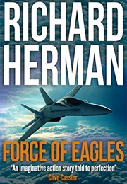 Force of Eagles (Richard Herman)