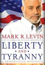 Liberty and Tyranny (Mark Levin)
