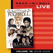 ROCK AND ROLL HALL OF FAME LIVE - VOL. 10: 2008-2009