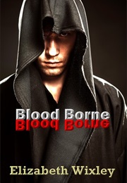 Blood Borne (Elizabeth Wixley)