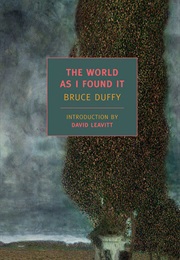 The World as I Found It (Bruce Duffy)