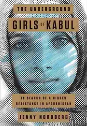 The Underground Girls of Kabul (Jenny Nordberg)