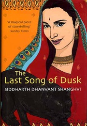 The Last Song of Dusk (Siddharth Dhanvant Shanghvi)