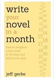 Write Your Novel in a Month (Jeff Gerke)