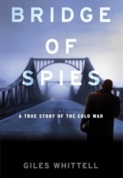 Bridge of Spies (Giles Whittell)