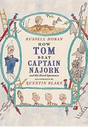 How Tom Beat Captain Najork and His Hired Sportsman (Russell Hoban)