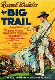 Big Trail, the (1930, Raoul Walsh)