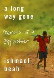 A Long Way Gone: Memoirs of a Boy Soldier ( Sierra Leone)