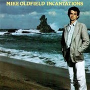 Mke Oldfield- Incantations