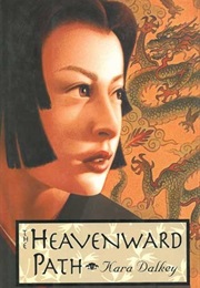 Heavenward Path (Kara Dalkey)