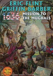 1636: Mission the The Mughals (Eric Flint)