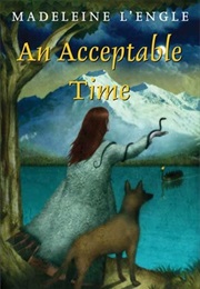 An Acceptable Time (Madeleine L&#39;engle)