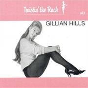 Gillian Hills Twistin&#39; the Rock Vol. 9: Gillian Hills - Vue Intégrale