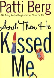 And Then He Kissed Me (Patti Berg)