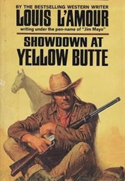 Showdown at Yellow Butte (Louis L&#39;amour)