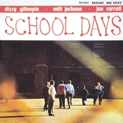 Dizzy Gillespie - School Days