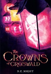 The Crowns of Croswald (D. E. Night)