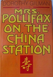 Mrs. Pollifax on the China Station (Dorothy Gilman)