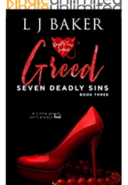 Greed (Seven Deadly Sins #3) (LJ Baker)