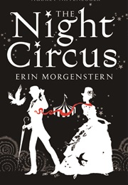 The Night Circus (Erin Morgenstern)