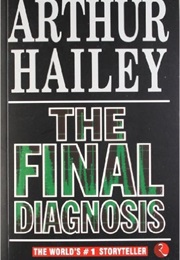 The Final Diagnosis (Arthur Hailey)