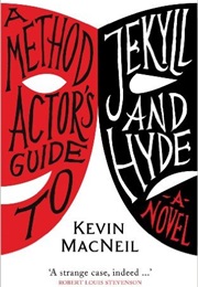 A Method Actor&#39;s Guide to Jekyll and Hyde (Kevin Macneil)