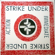 Strike Under- Immediate Action