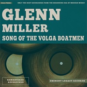 Song of the Volga Boatmen - Glenn Miller