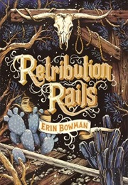 Retribution Rails (Erin Bowman)
