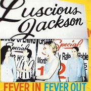 Luscious Jackson — Fever in Fever Out