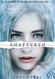 Shattered (Teri Terry)