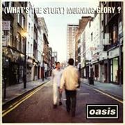 Oasis - (What&#39;s the Story) Morning Glory