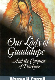 Our Lady of Guadalupe (Warren H. Carroll)