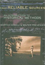 From Reliable Sources: An Introduction to Historical Methods by Ho By