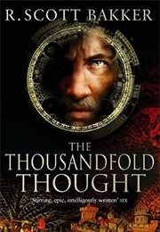 The Thousandfold Thought (R Scott Bakker)