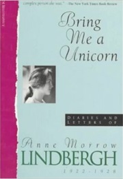 Bring Me a Unicorn Diaries and Letters 1922 - 1928 (Ann Morrow Lindbergh)